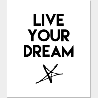 Live Your Dream Posters and Art